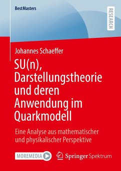 SU(n), Darstellungstheorie und deren Anwendung im Quarkmodell - Schaeffer, Johannes