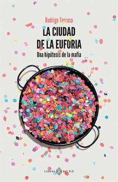 La ciudad de la euforia (eBook, ePUB) - Terrasa Gras, Rodrigo