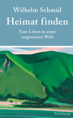 Heimat finden - Schmid, Wilhelm