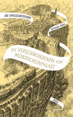 Die Verschwundenen vom Mondscheinpalast / Die Spiegelreisende Bd.2 - Dabos, Christelle