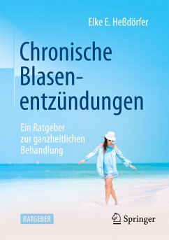 Chronische Blasenentzündungen - Heßdörfer, Elke E.