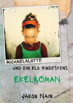 MichaelaLotte und ein Klo. Mindestens - Nain, Jakob