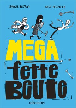 Mega fette Beute - Bertram, Rüdiger