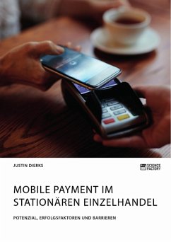 Mobile Payment im stationären Einzelhandel. Potenzial, Erfolgsfaktoren und Barrieren (eBook, ePUB)