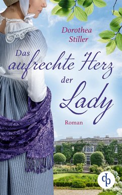 Das aufrechte Herz der Lady (eBook, ePUB) - Stiller, Dorothea