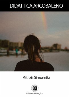 Didattica Arcobaleno (eBook, ePUB) - Simonetta, Patrizia