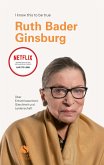RUTH BADER GINSBURG über Entschlossenheit, Gleichheit und Leidenschaft