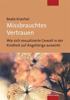 Missbrauchtes Vertrauen - Kriechel, Beate