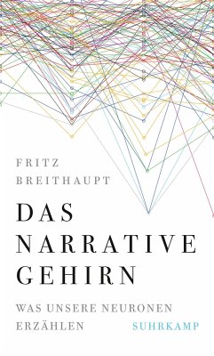 Das narrative Gehirn - Breithaupt, Fritz
