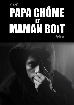 Papa chôme et Maman boit (eBook, ePUB) - YLANG