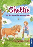 Wie Sheltie auf Schatzsuche ging / Sheltie Bd.2