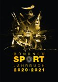 Bündner Sport Jahrbuch 2020/21 Bündner Sport Jahrbuch 2020/21