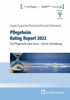 Pflegeheim Rating Report 2022 - Heger, Dörte;Augurzky, Boris;Kolodziej, Ingo