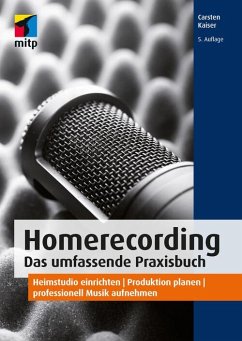 Homerecording. Das umfassende Praxisbuch (eBook, PDF) - Kaiser, Carsten