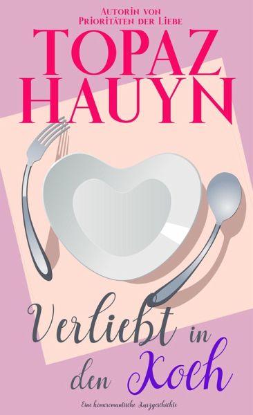 Verliebt in den Koch (eBook, ePUB) Verliebt in den Koch (eBook, ePUB)