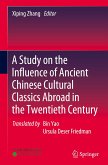 A Study on the Influence of Ancient Chinese Cultural Classics Abroad in the Twentieth Century