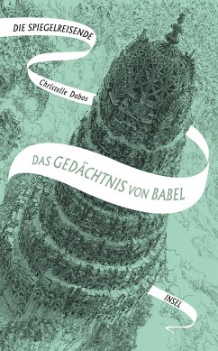 Das Gedächtnis von Babel / Die Spiegelreisende Bd.3 - Dabos, Christelle