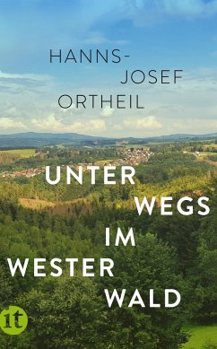 Unterwegs im Westerwald - Ortheil, Hanns-Josef