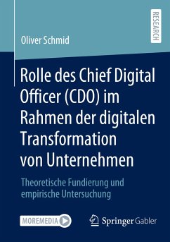 Rolle des Chief Digital Officer (CDO) im Rahmen der digitalen Transformation von Unternehmen - Schmid, Oliver