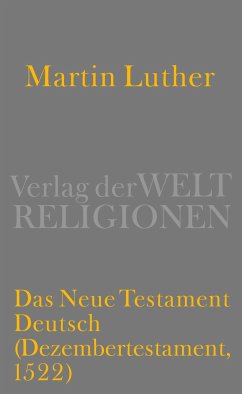 Das Neue Testament Deutsch - Luther, Martin