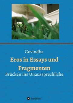 Eros in Essays und Fragmenten - ., Govindha