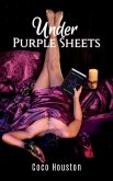 Under Purple Sheets (eBook, ePUB)