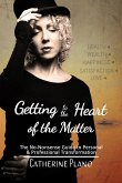 Getting to the Heart of the Matter (eBook, ePUB) Getting to the Heart of the Matter (eBook, ePUB)
