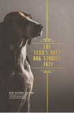 The Year's Best Dog Stories 2021 (eBook, ePUB) The Year's Best Dog Stories 2021 (eBook, ePUB)