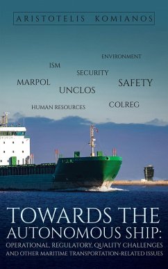 Towards the Autonomous Ship: Operational, Regulatory, Quality Challenges (eBook, ePUB) - Komianos, Aristotelis