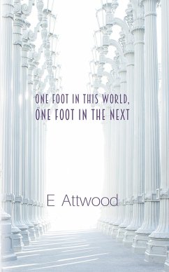 Cover One Foot in This World, One Foot in the Next (eBook, ePUB)