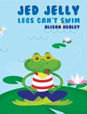 Jed Jelly Legs Can't Swim (eBook, ePUB)