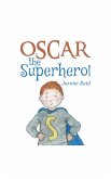 Oscar the Superhero! (eBook, ePUB)