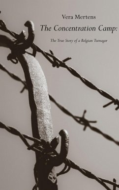 Cover Concentration Camp: The True Story of a Belgian Teenager (eBook, ePUB)