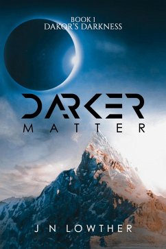 Cover Darker Matter - Book 1 Dakor's Darkness (eBook, ePUB)