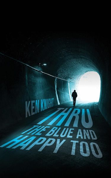 Thru the Blue and Happy Too (eBook, ePUB) Thru the Blue and Happy Too (eBook, ePUB)