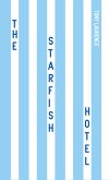 Starfish Hotel (eBook, ePUB) Starfish Hotel (eBook, ePUB)