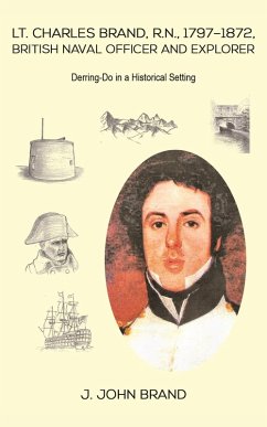 Cover Lt. Charles Brand, R.N., 1797-1872, British Naval Officer and Explorer (eBook, ePUB)