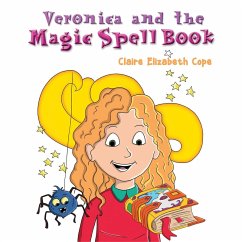 Veronica and the Magic Spell Book (eBook, ePUB) - Cope, Claire Elizabeth