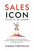 Sales Icon Selling in the Shadows (eBook, ePUB) Sales Icon Selling in the Shadows (eBook, ePUB)