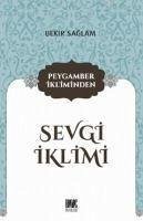 Peygamber Ikliminden Sevgi Iklimi - Saglam, Bekir