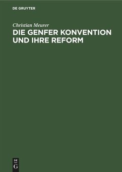 Die Genfer Konvention und Ihre Reform - Meurer, Christian