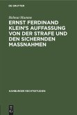 Ernst Ferdinand Klein¿s Auffassung von der Strafe und den sichernden Massnahmen