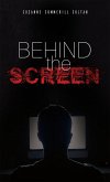 Behind the Screen (eBook, ePUB)