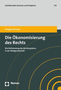 Die Ökonomisierung des Rechts (eBook, PDF) - Elmauer, Douglas