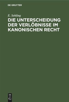 Die Unterscheidung der Verlöbnisse im Kanonischen Recht - Sehling, E.