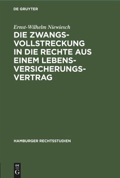 Die Zwangsvollstreckung in die Rechte aus einem Lebensversicherungsvertrag - Niewiesch, Ernst-Wilhelm