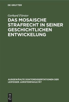 Das mosaische Strafrecht in seiner Geschichtlichen Entwickelung - Förster, Gerhard