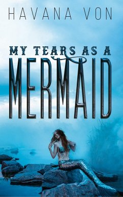 Cover My Tears as a Mermaid (eBook, ePUB)