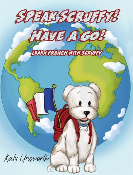 Speak Scruffy! Have a Go! (eBook, ePUB) Speak Scruffy! Have a Go! (eBook, ePUB)