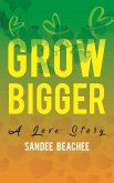 Grow Bigger (eBook, ePUB)